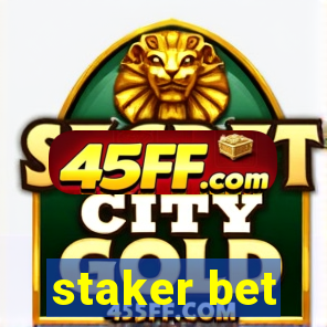 staker bet